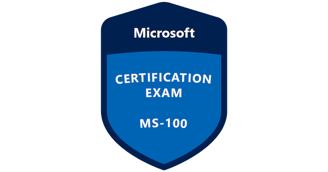 MS-100 - Microsoft 365