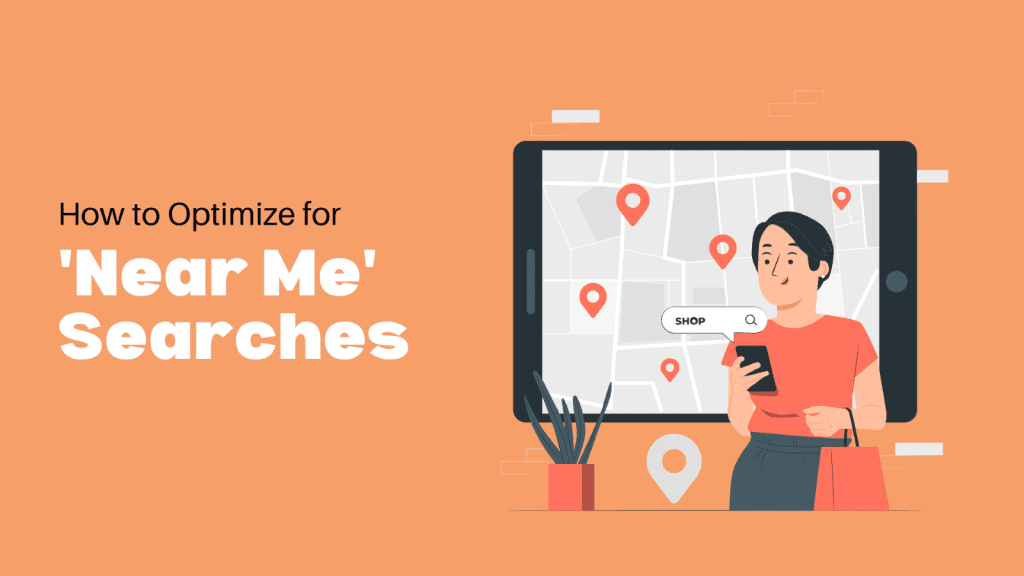 How to Optimize for Near Me Searches