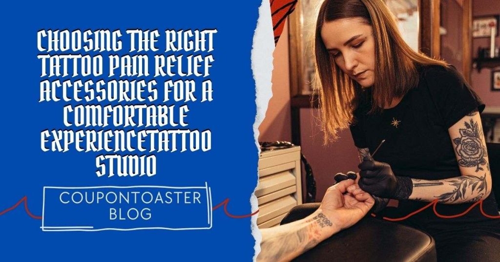 Choosing the Right Tattoo Pain Relief Accessories for a Comfortable Experience