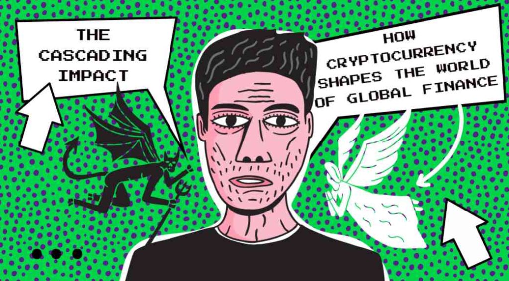 The Cascading Impact: How Cryptocurrency Shapes the World of Global Finance