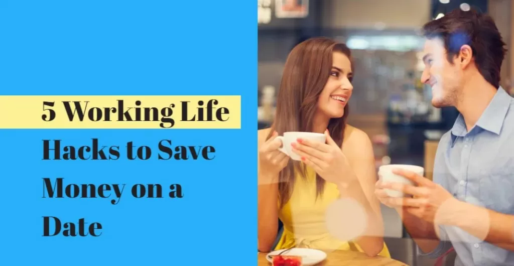 5-Working-Life-Hacks-to-Save-Money-on-a-Date