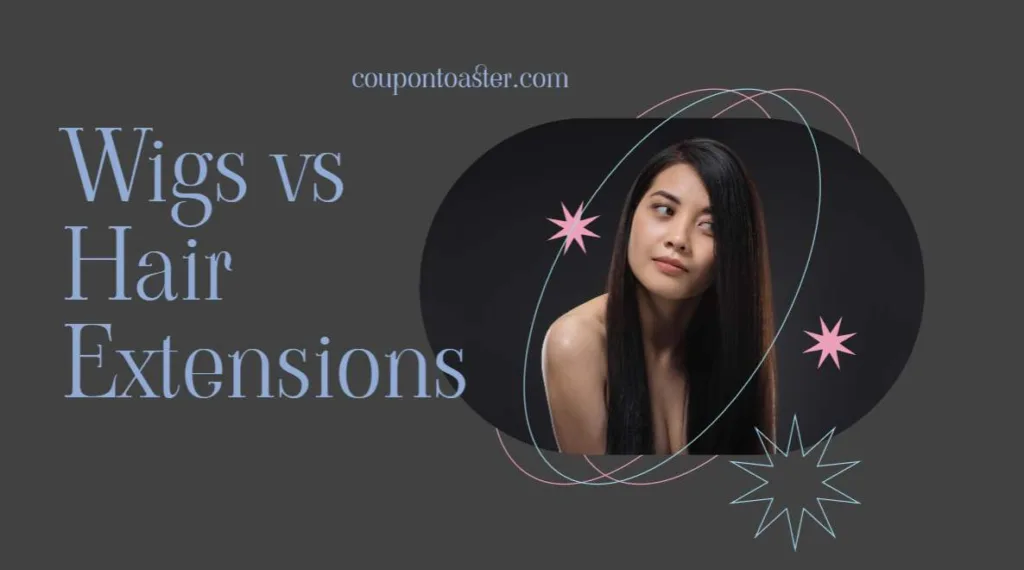 Wigs vs Hair Extensions