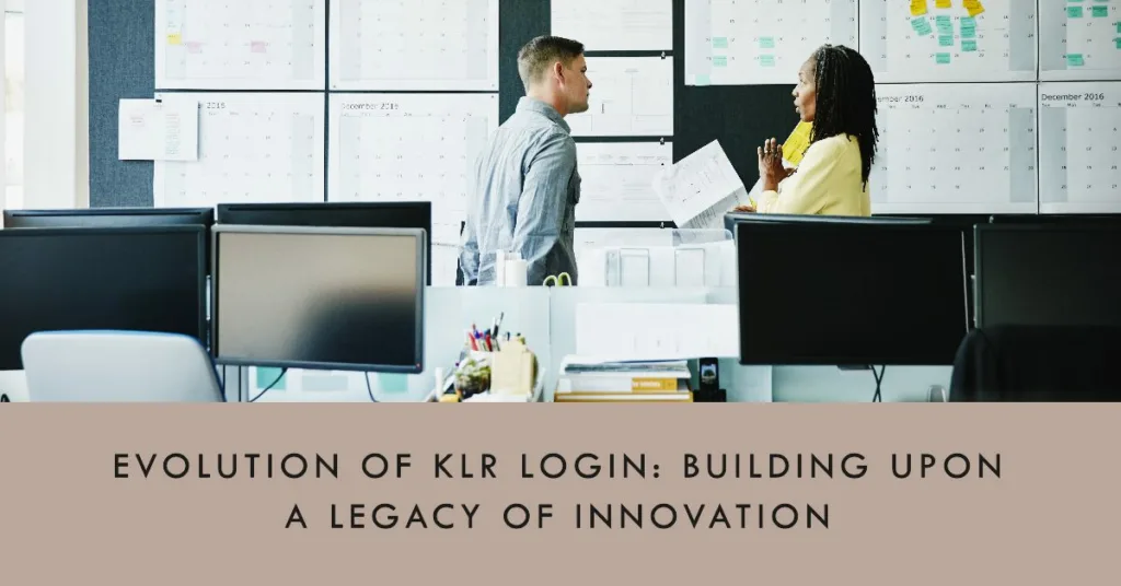 Evolution of KLR Login: Building Upon a Legacy of Innovation
