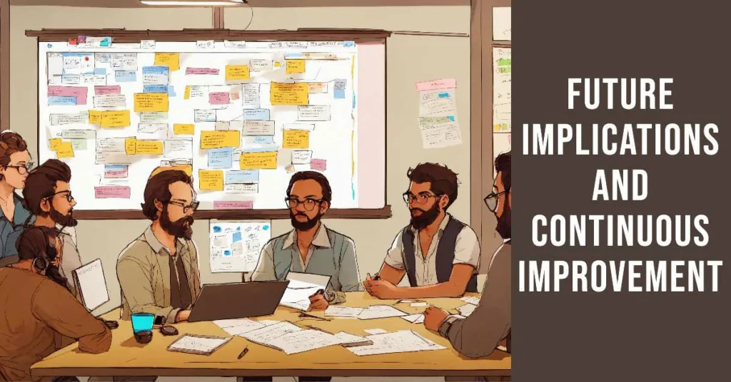 Future Implications and Continuous Improvement