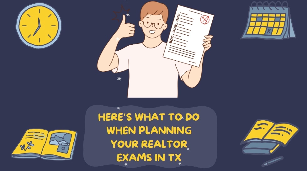 Here’s What to Do When Planning Your Realtor Exams in TX