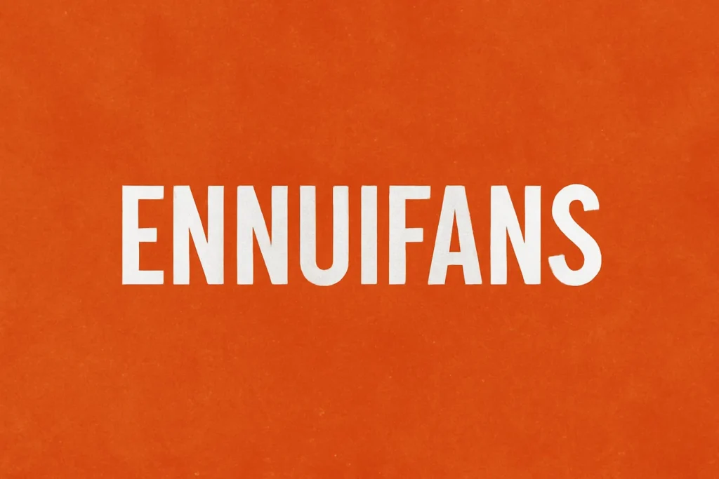Ennuifans