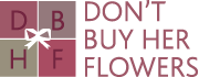 Don't Buy Her Flowers Discount Code
