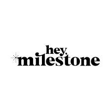 Hey Milestone