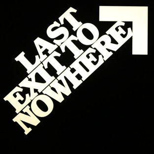 Last Exit To Nowhere